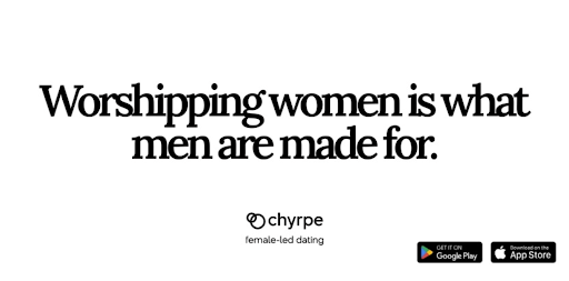 Frauen zu verehren ist, wofür Männer gemacht sind, von Chyrpe